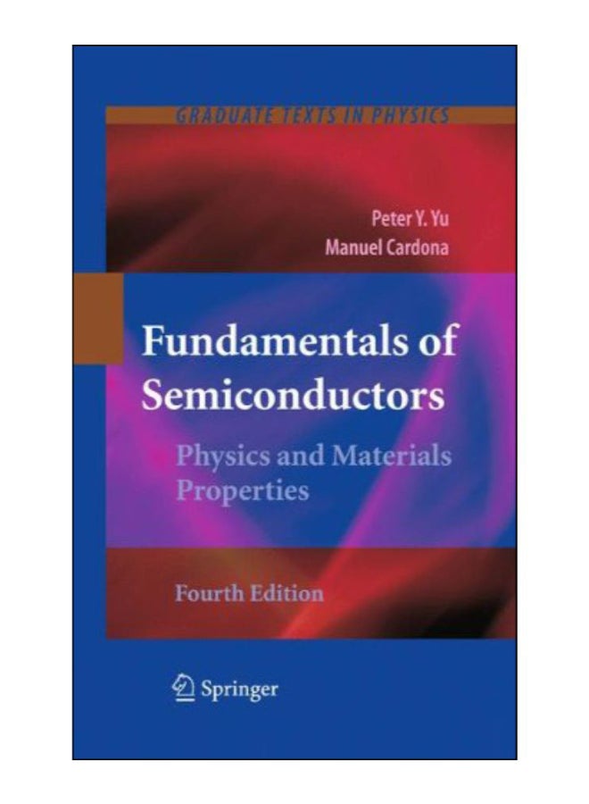 Fundamentals Of Semiconductors: Physics And Materials Properties (Graduate Texts In Physics): Peter Yu, Manuel Cardona: 9783642007095: Books hardcover english - 17-May-10 