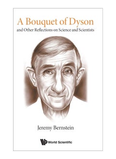 A Bouquet Of Dyson Hardcover English by Jeremy Bernstein - 12-Apr-18 