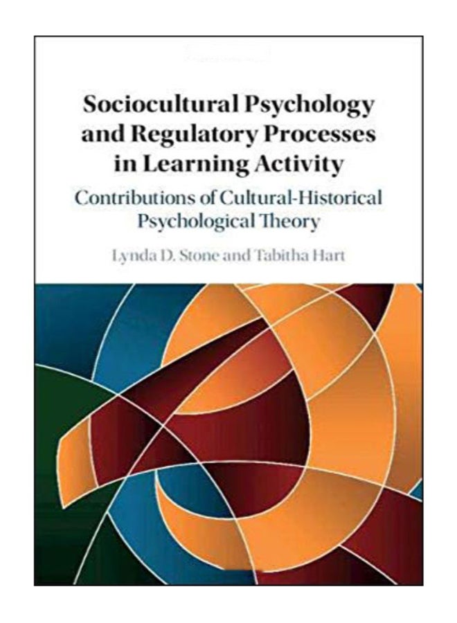 Sociocultural Psychology And Regulatory Processes In Learning Activity Hardcover English by Lynda D. Stone - 30-Sep-19 