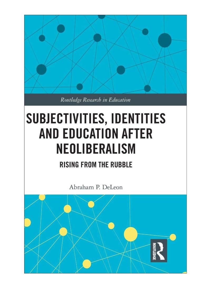 Subjectivities, Identities, And Education After Neoliberalism hardcover english - 29-Mar-19 