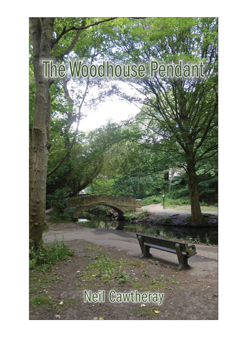 The Woodhouse Pendant Paperback English by Neil Cawtheray - 11-Jul-18 
