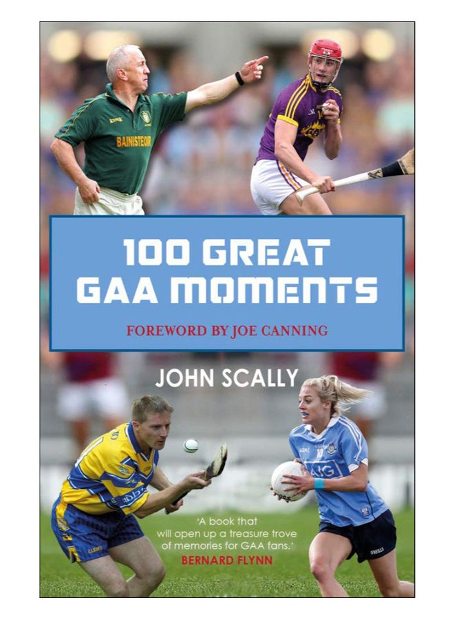 100 Great Gaa Moments Paperback English by John Scally - 43601 