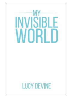 My Invisible World Paperback English by Lucy Devine - 27-Feb-18 