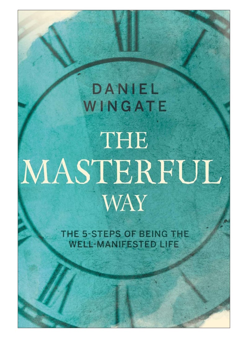 The Masterful Way Paperback English by Daniel Wingate - 15-Oct-19 