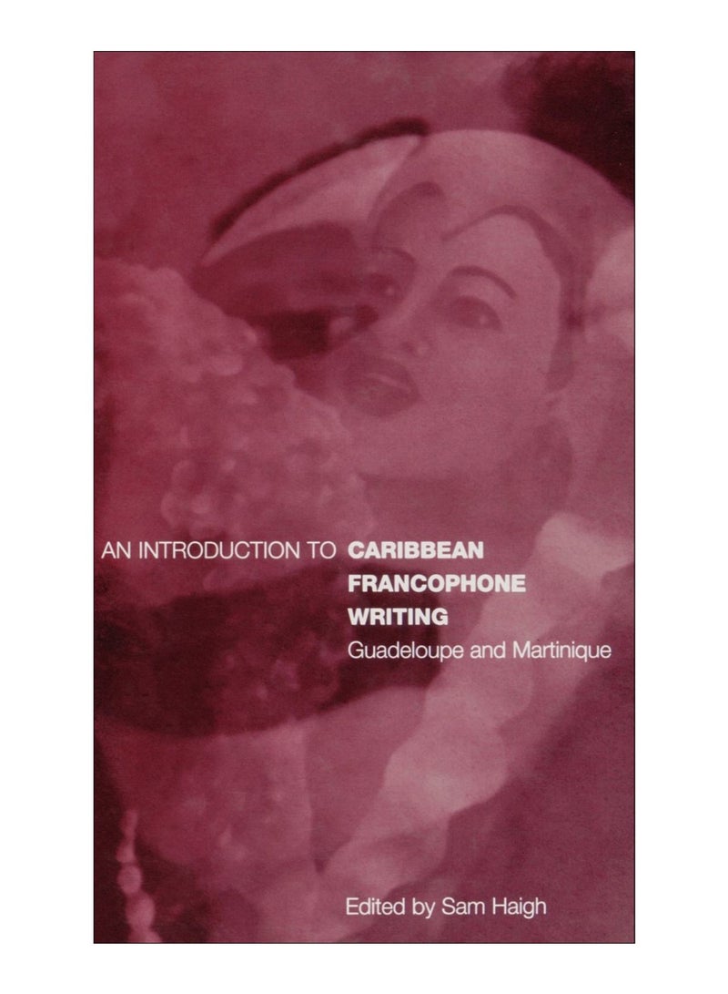 An Introduction To Caribbean Francophone Writing hardcover english - 01-Jun-99