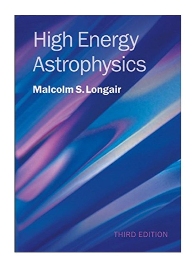 High Energy Astrophysics Hardcover English by Malcolm S. Longair - 01-Dec-10 