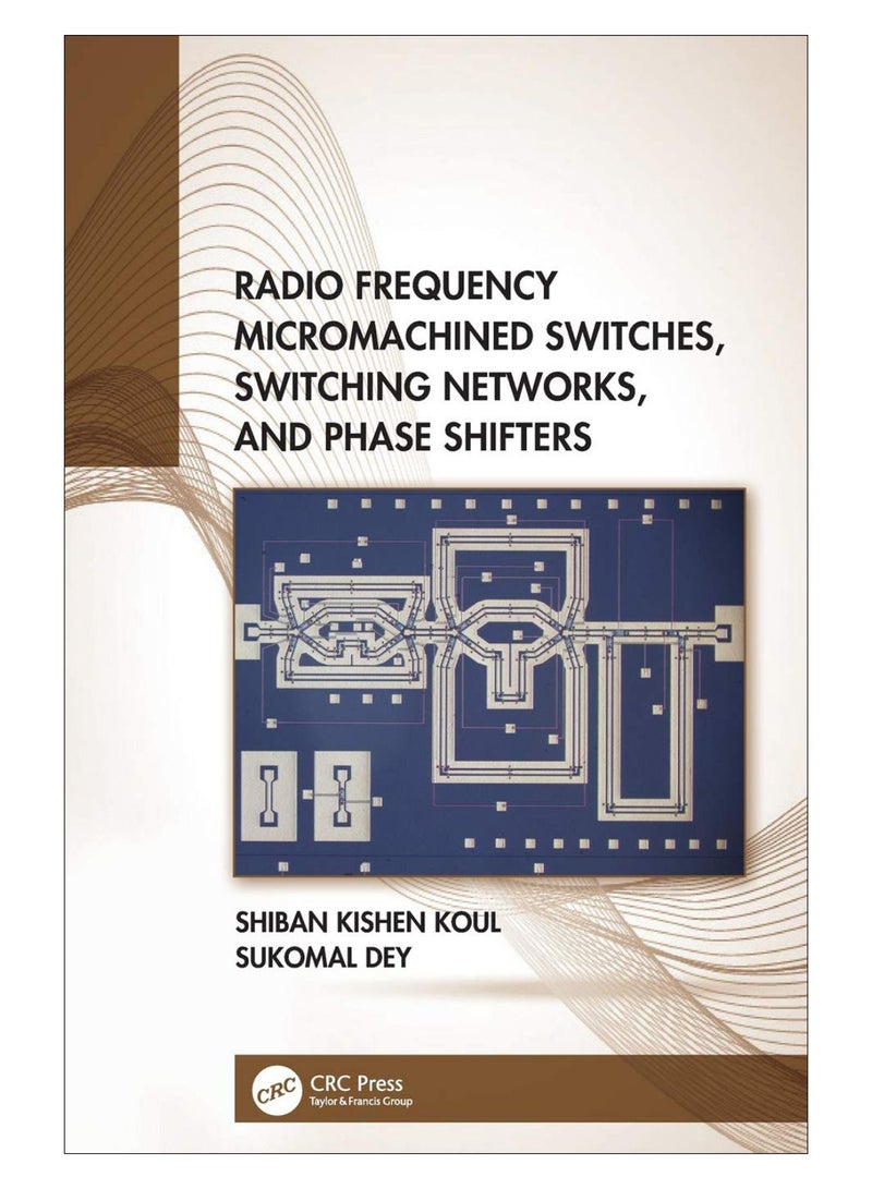 Radio Frequency Micromachined Switches, Switching Networks, And Phase Shifters hardcover english - 03-Jun-19