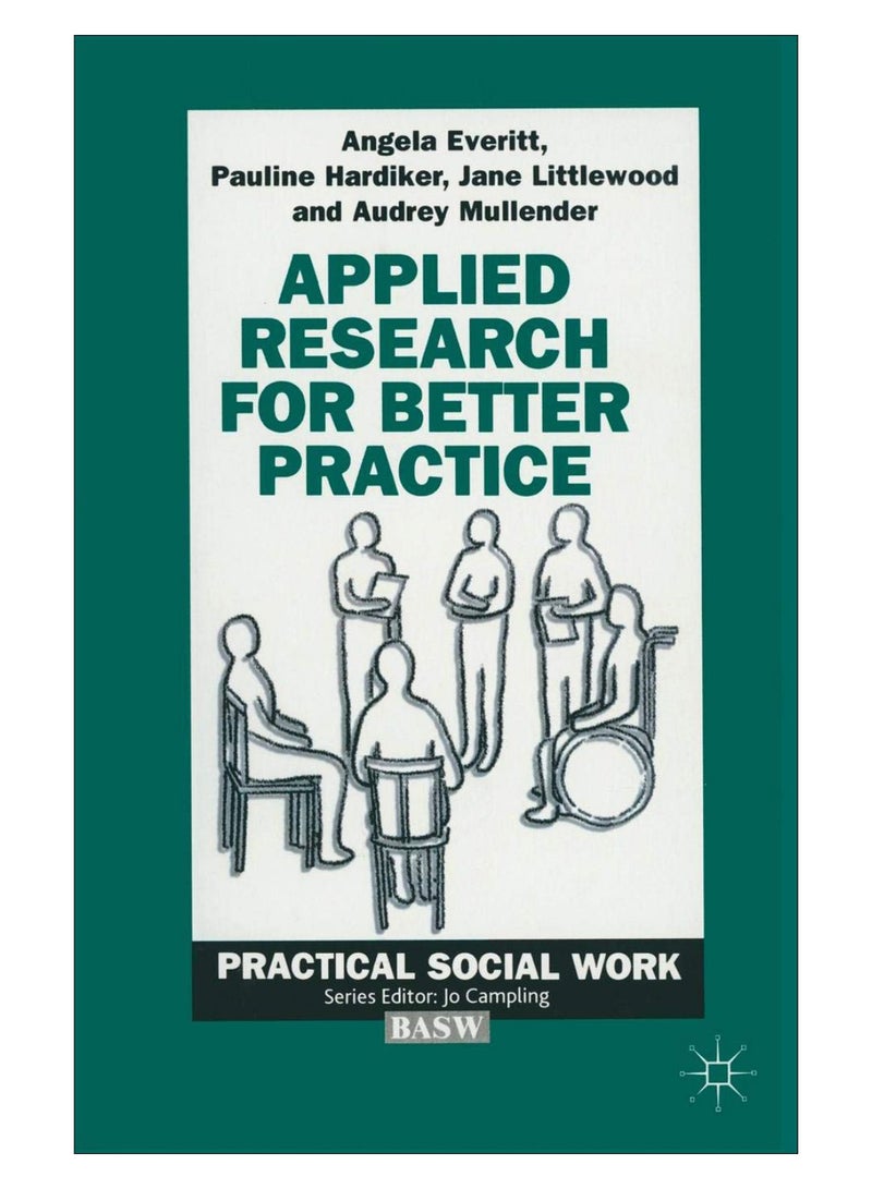 Applied Research For Better Practice Paperback English by Angela Everitt - 02-Sep-92 