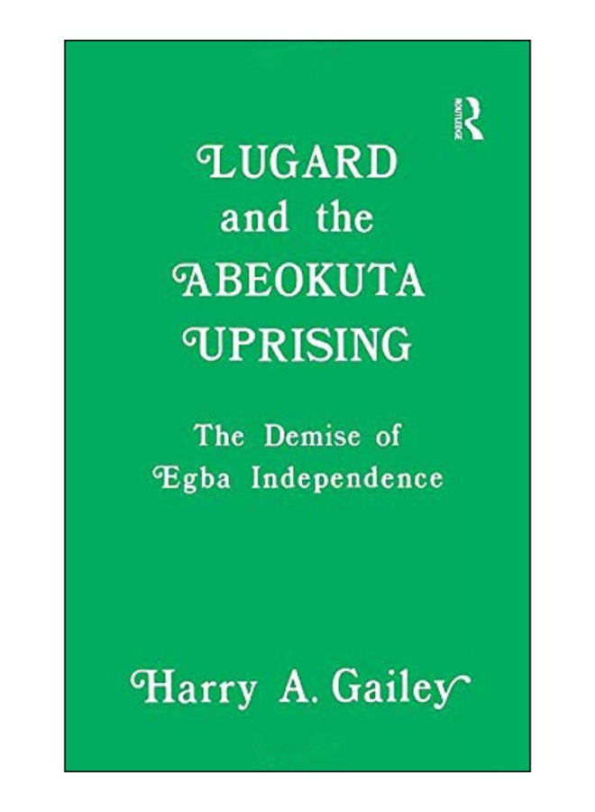Lugard And The Abeokuta Uprising paperback english - 18-Jul-16