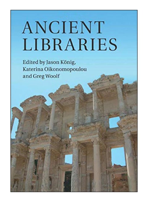 Ancient Libraries Paperback English by Jason Konig - 29-Sep-16