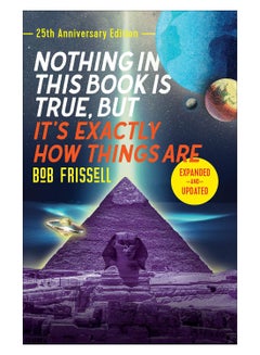 Nothing In This Book Is True, But It'S Exactly How Things Are Paperback English by Bob Frissell - 25-Jun-19