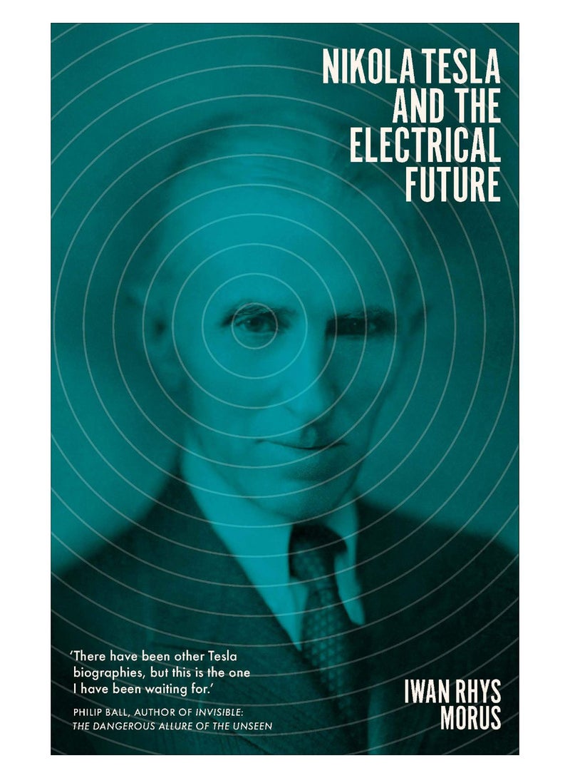 Nikola Tesla And The Electrical Future Hardcover English by Iwan Rhys Morus - 04-Jul-19 