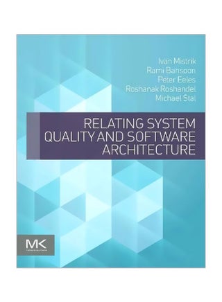 Relating System Quality And Software Architecture Paperback English by Ivan Mistrik - 18 Aug 2014 - v1579529731/N33920236A_1