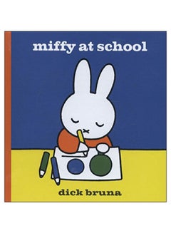 Miffy At School Hardcover English by Dick Bruna - 11-Sep-14