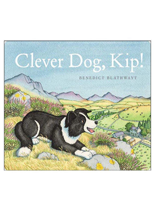 Clever Dog, Kip! Hardcover English by Benedict Blathwayt - 6-Jun-19
