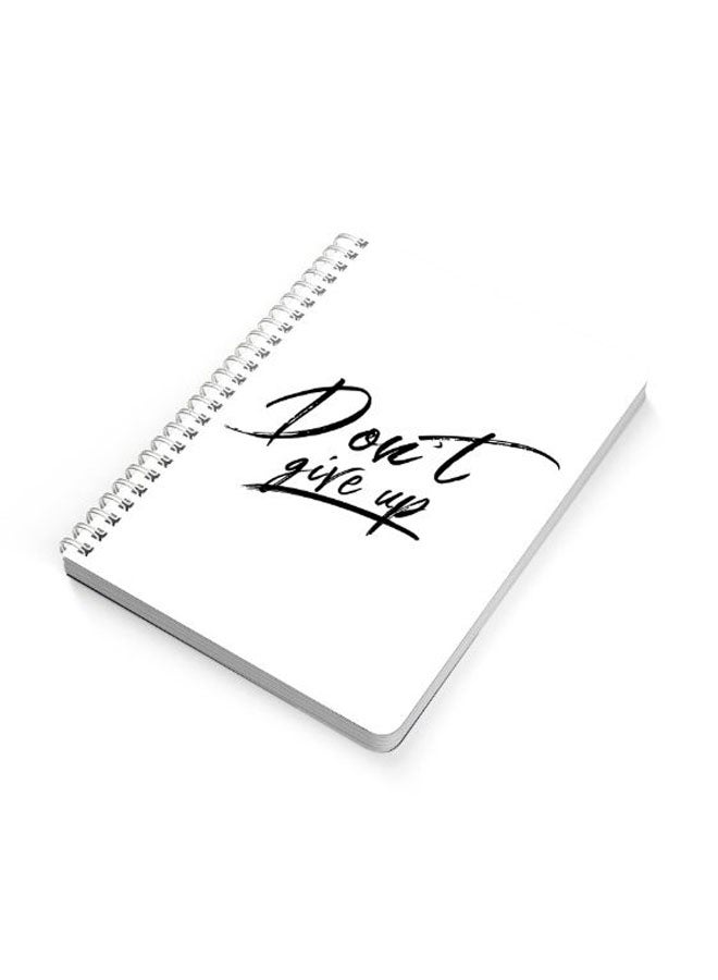 LOWHA - Do Not Give Up A5 Spiral Bound Notebook Black/White - Image 1