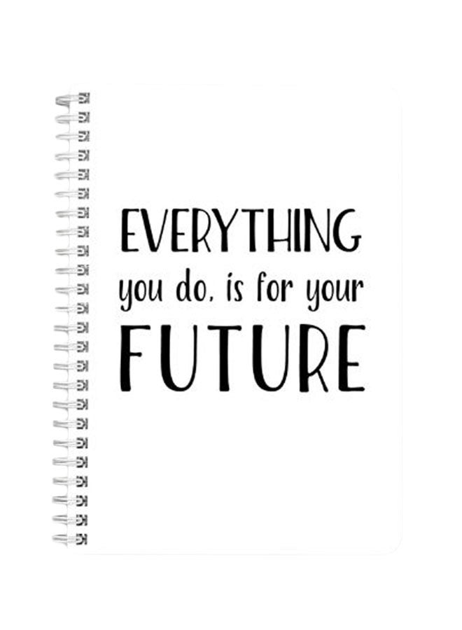 LOWHA - Everything You Do Is For You A5 Spiral Bound Notebook Black/White - Image 1