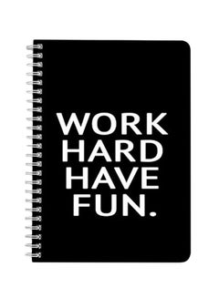 LOWHA Work Hard Have Fun A5 Spiral Bound Notebook Black/White  - Image 1