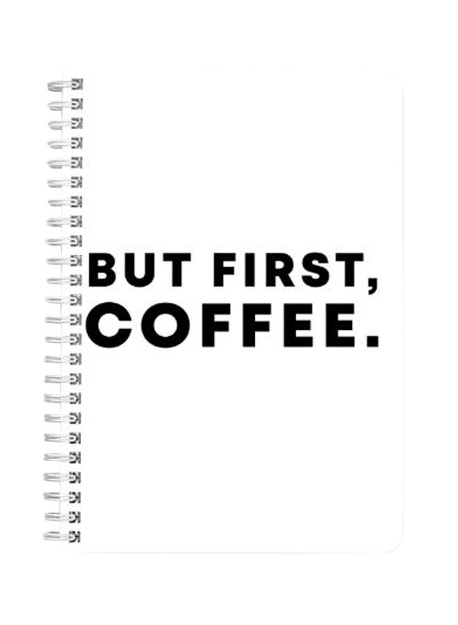 لوحة دفتر ملاحظات بسلك حلزوني مقاس A5 بطبعة عبارة "But First Coffee" أسود/ أبيض - Image 2