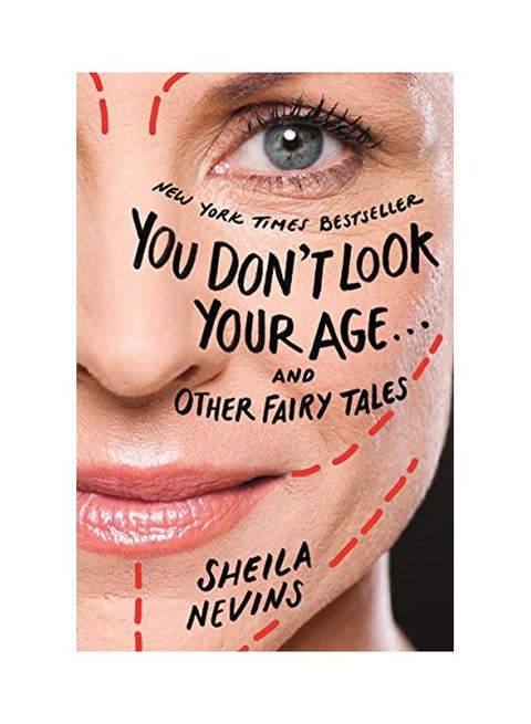 You Don't Look Your Age.And Other Fairy Tales Paperback English by Sheila Nevins - 43571