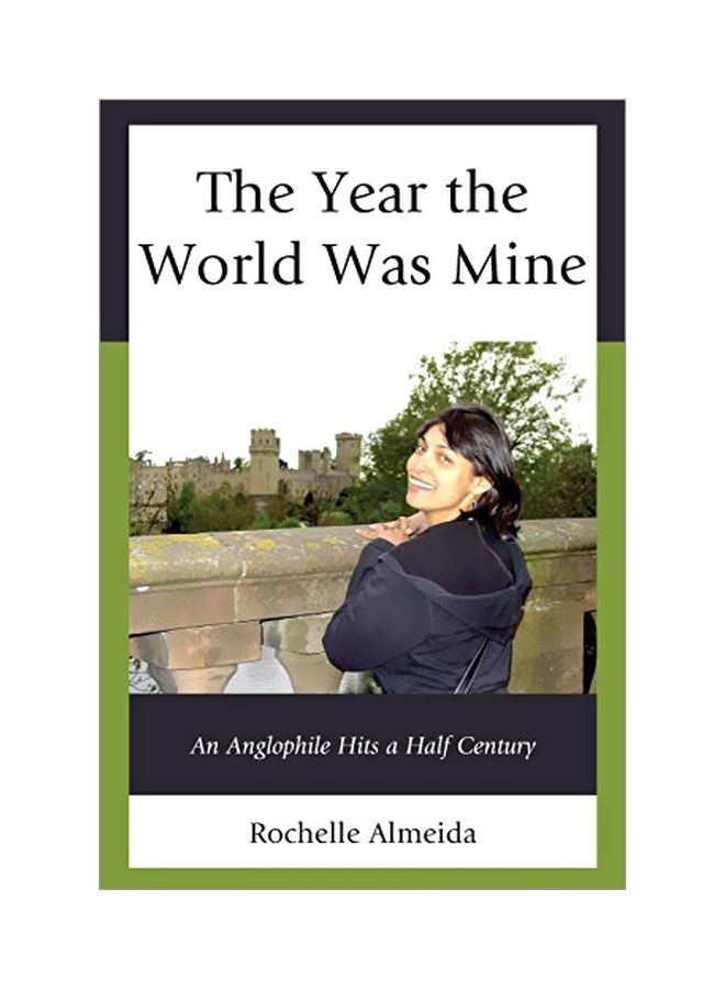 The Year The World Was Mine: An Anglophile Hits A Half Century paperback english - 43742