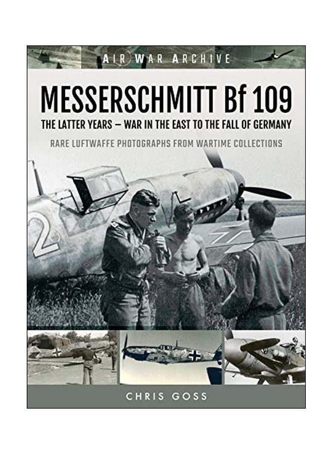 Messerschmitt Bf 109: The Latter Years-War In The East To The Fall Of Germany paperback english - 43643