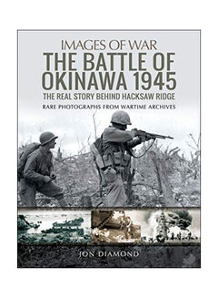 The Battle Of Okinawa 1945: The Real Story Behind Hacksaw Ridge paperback english - 43601