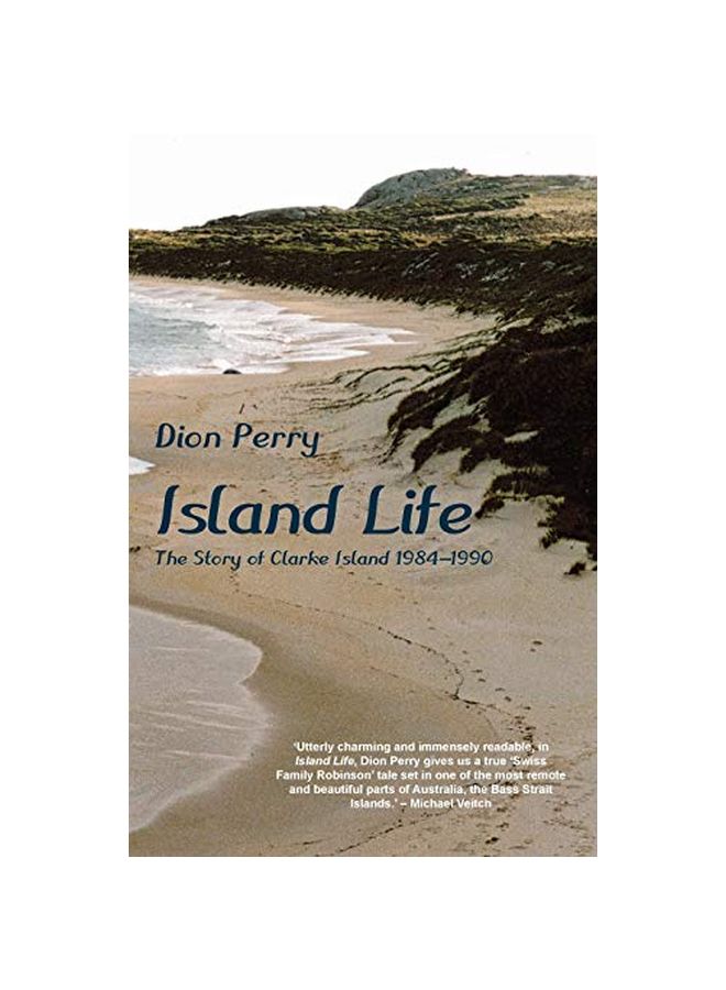 Island Life: The Story Of Clarke Island 1984-1990 paperback english - 43831