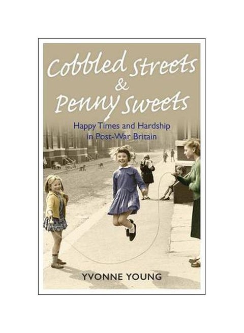 Cobbled Streets And Penny Sweets paperback english - 43623