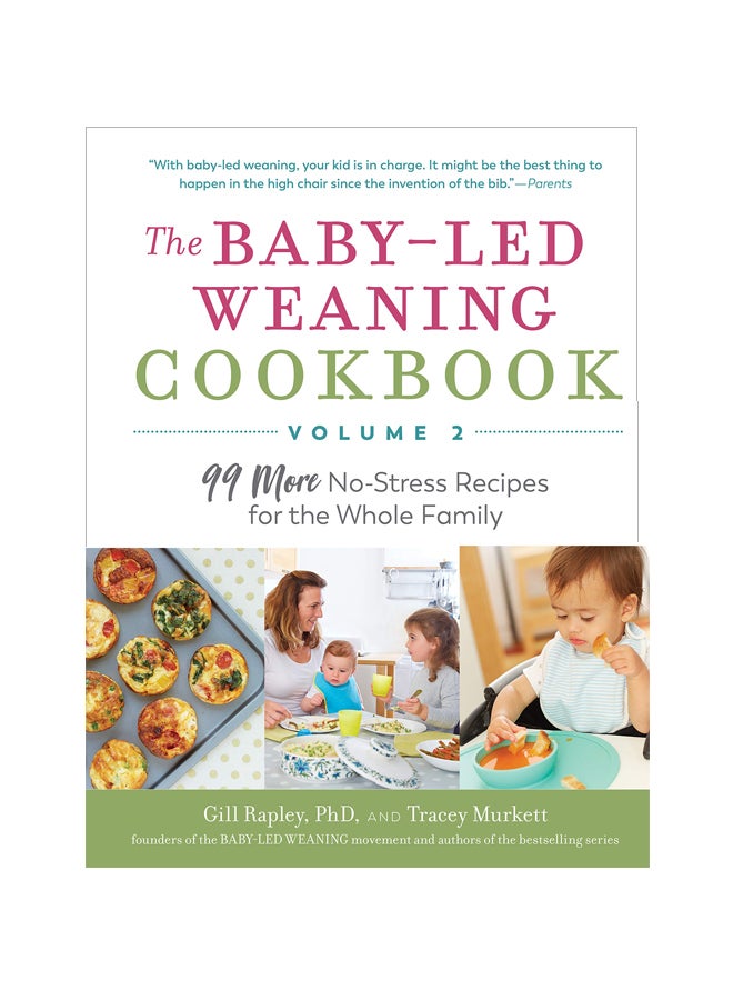 The Baby-led Weaning Cookbook : Volume 2 : 99 More No-Stress Recipes For The Whole Family Paperback English by Gill Rapley - 43739 