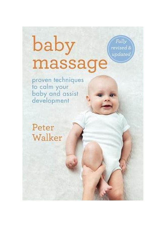 Baby Massage : Proven Techniques To Calm Your Baby And Assist Development paperback english - 04-Jun-19 