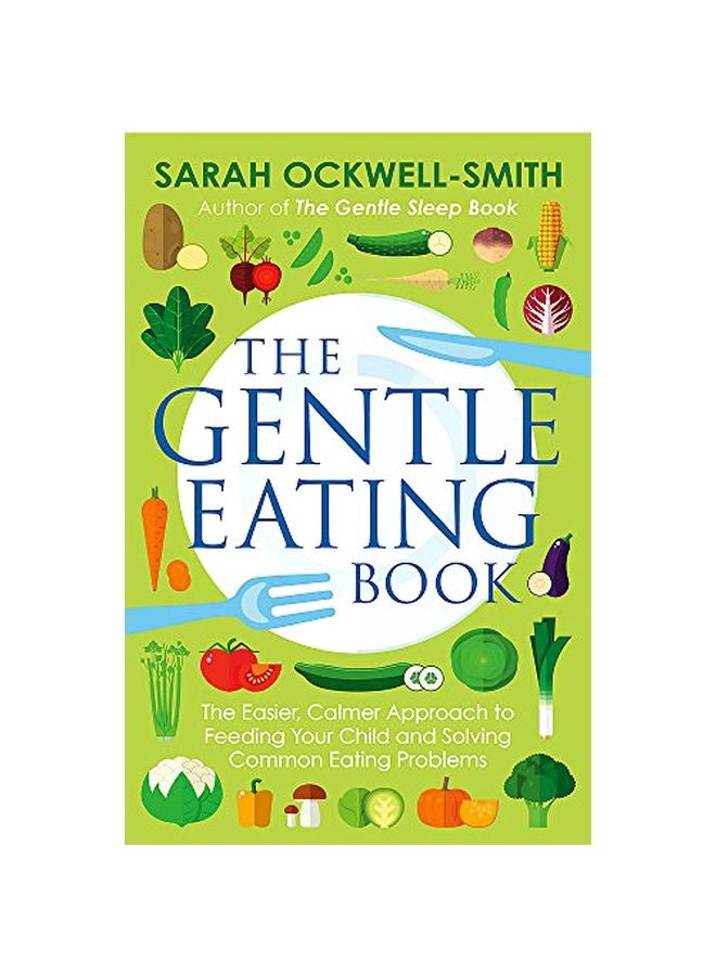 The Gentle Eating Book Paperback English by Sarah Ockwell-Smith - 43158 