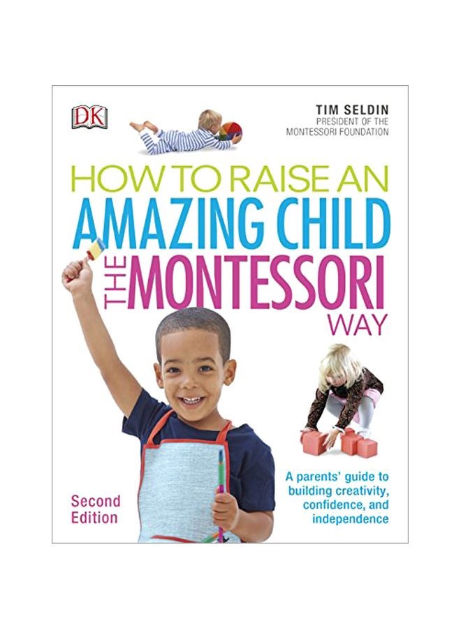 How To Raise An Amazing Child The Montessori Way Paperback English by Tim Seldin - 29-May-17 