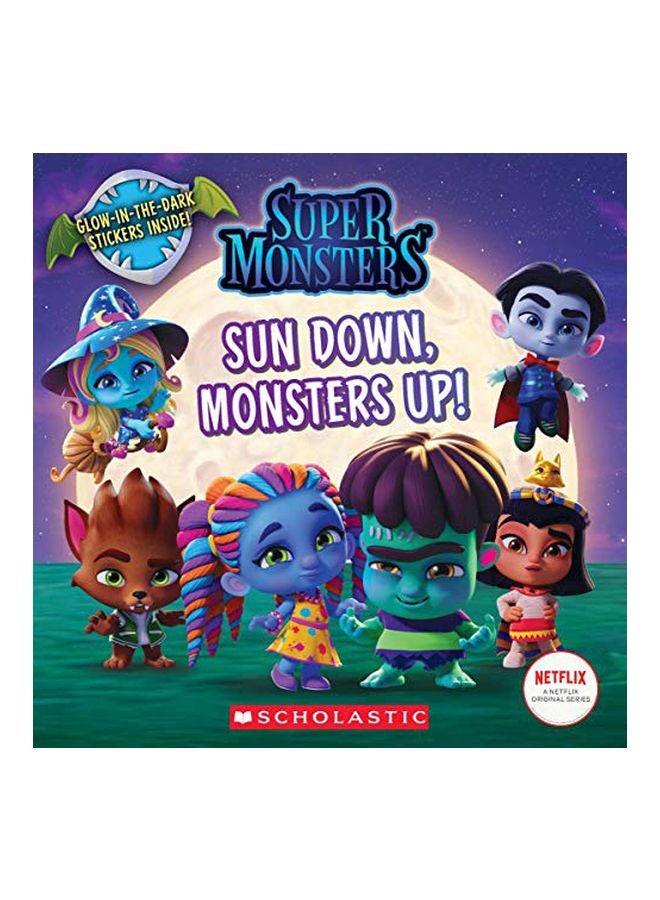 Sun Down, Monsters Up! paperback english - 30-Apr-19