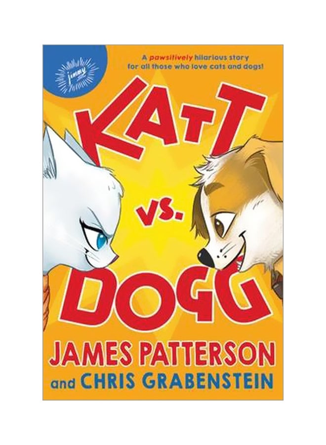Katt Vs. Dogg Hardcover English by James Patterson - 43556