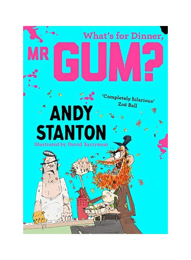 What's For Dinner, Mr Gum? Paperback English by Andy Stanton - 2019-11-01