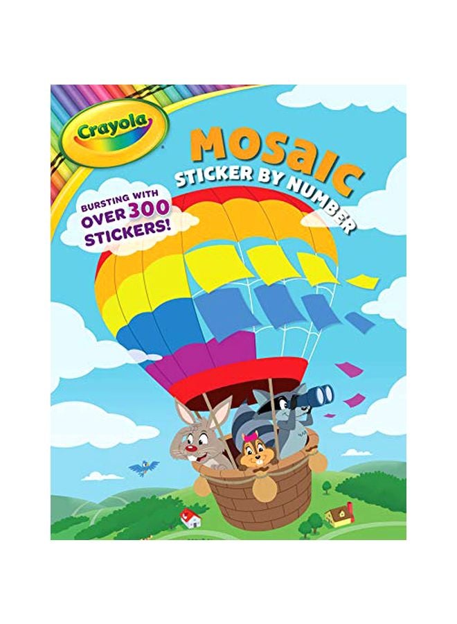 Crayola Mosaic Sticker By Number : Brasting With Over 300 Stickers paperback english 
