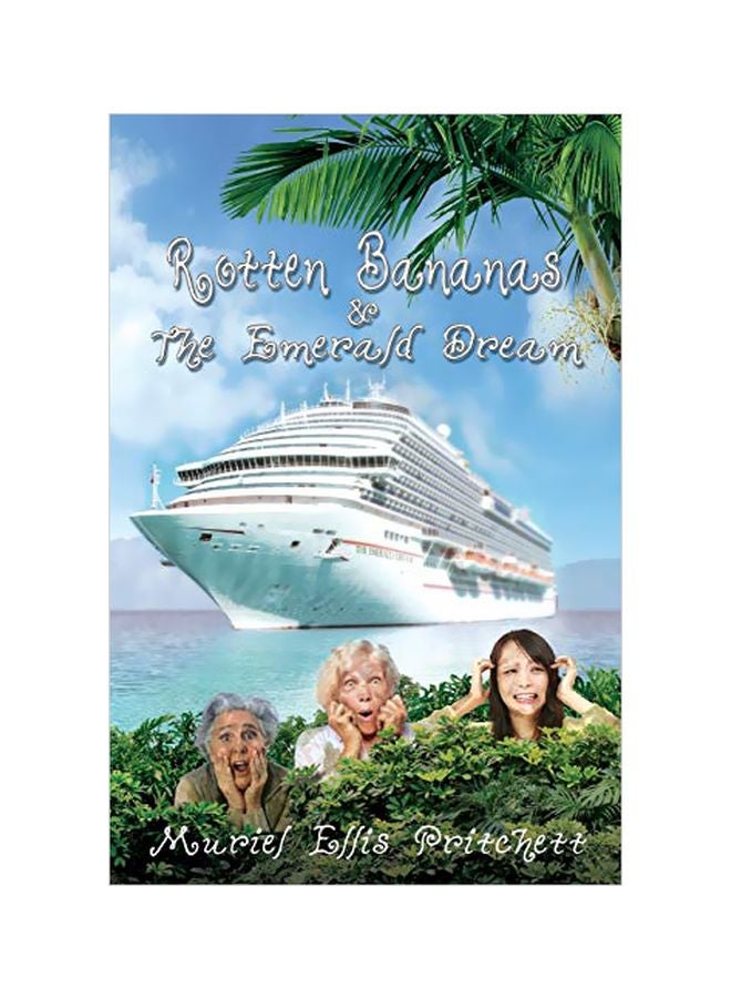 Rotten Bananas And The Emerald Dream Paperback English by Muriel Ellis Pritchett - 43796