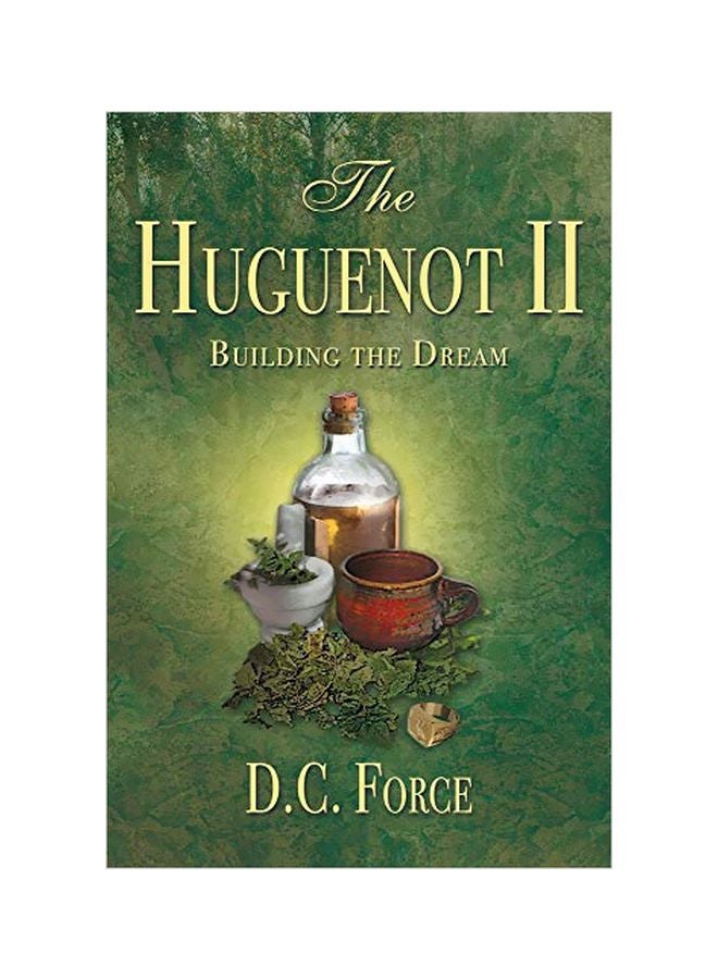 The Huguenot II: Building The Dream paperback english - 11 November 2019