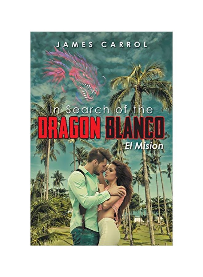 In Search Of The Dragon Blanco, El Mision paperback english - 13 May 2019