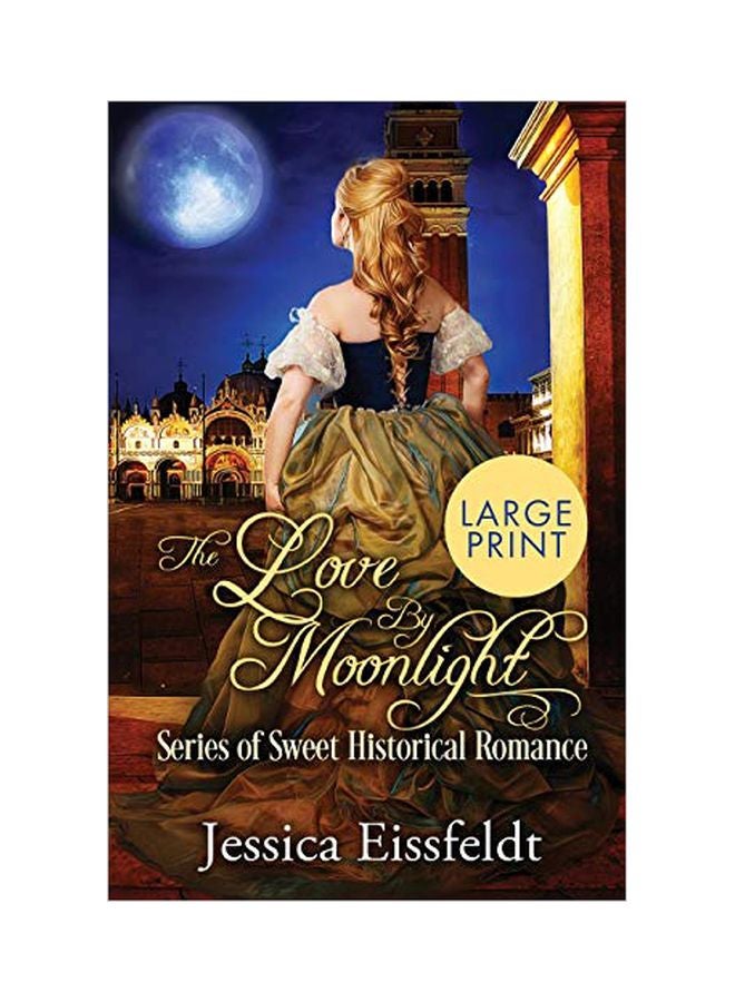 The Love By Moonlight: Series Of Sweet Historical Romance Book paperback english - 13 April 2019