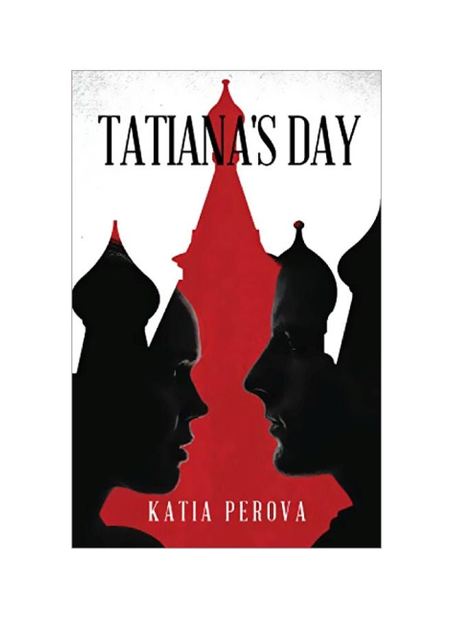 Tatiana's Day Paperback English by Katia Perova - 16-May-19