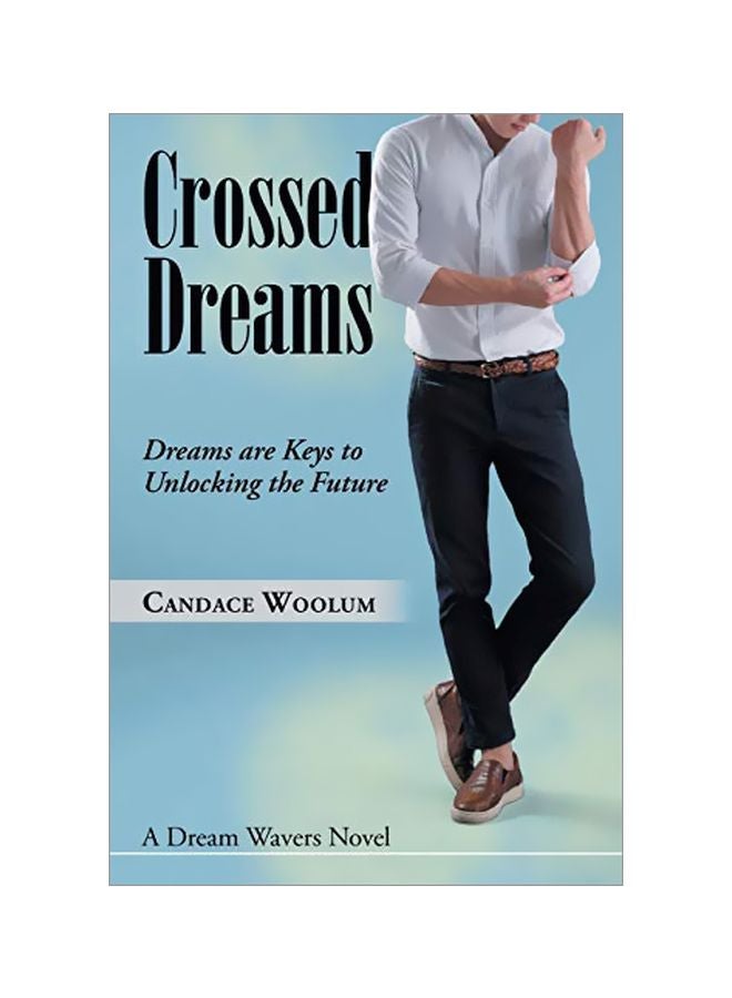 Crossed Dreams: Dreams Are Keys To Unlocking The Future paperback english - 08-Jul-19 