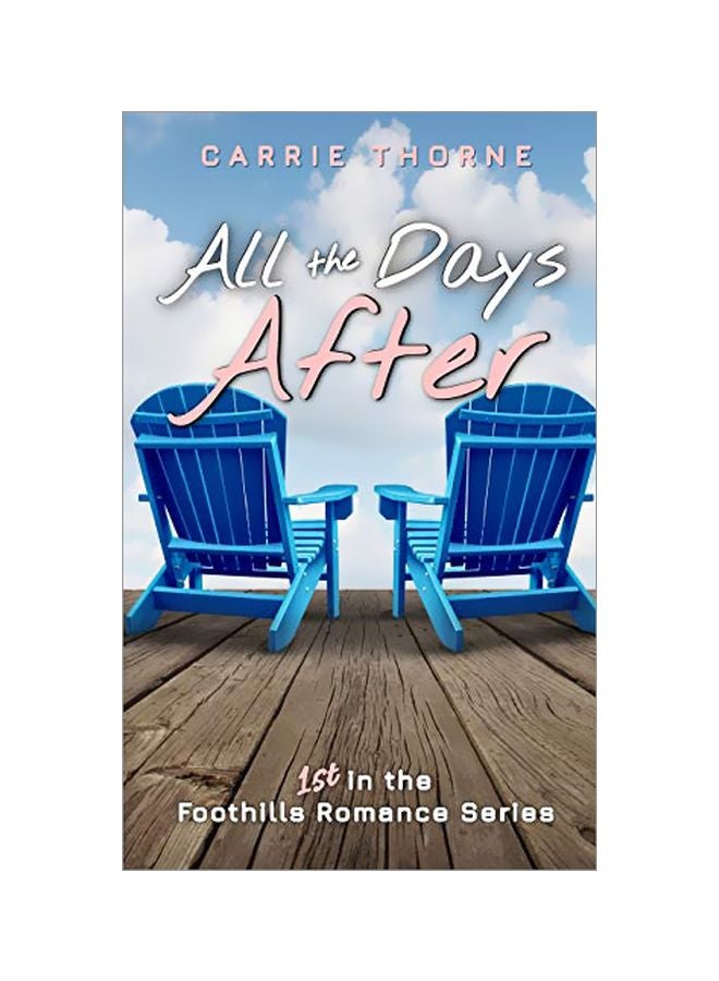 All The Days After: 1st In The Foothills Romance Series paperback english - 15-Nov-19