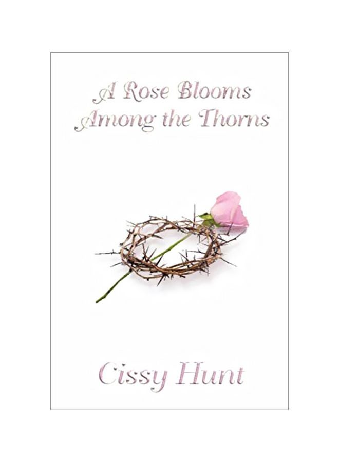 A Rose Blooms Among The Thorns paperback english - 05-Apr-19