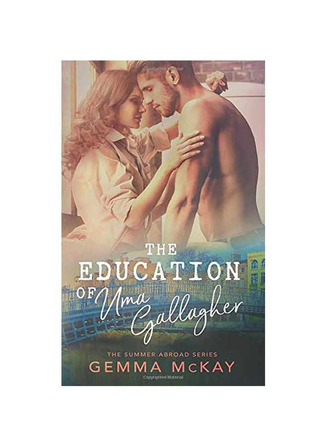 The Education Of Uma Gallagher : The Summer Abroad Series Paperback English by Gemma McKay - 24-May-19