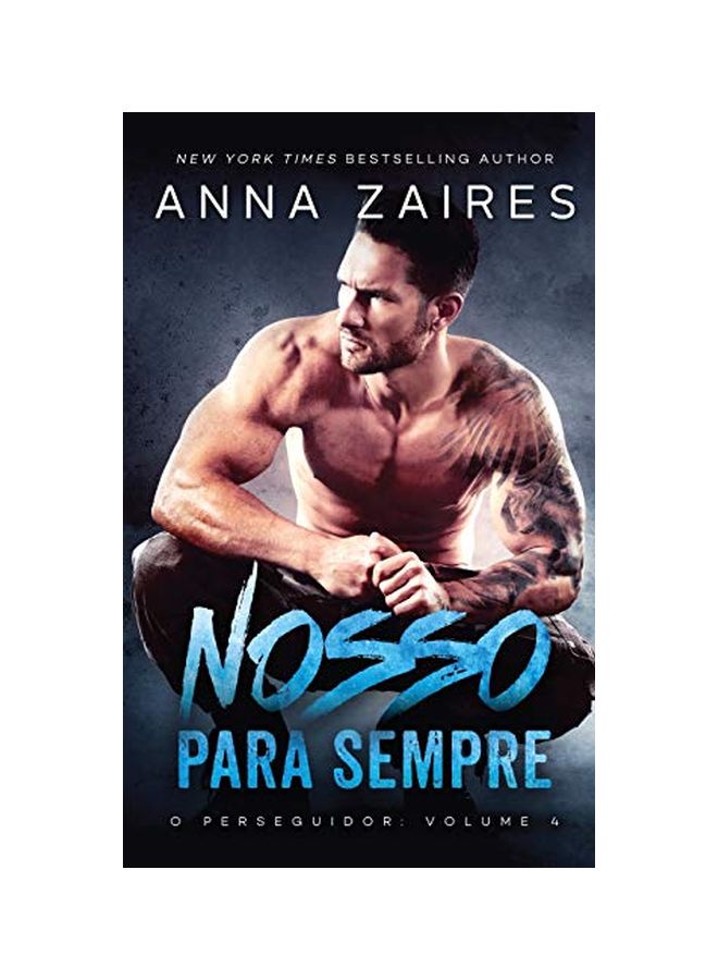 Nosso Para Sempre: O Perseguidor: Volume 4 paperback portuguese - 23-Sep-19