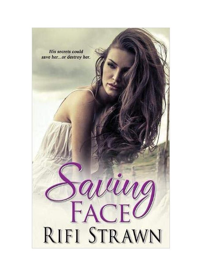 Saving Face: His Secerts Could Save Her Or Destroy Her paperback english - 09-Jul-19
