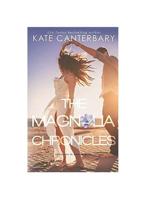 The Magnolia Chronicles: Adventures In Dating paperback english - 02-Apr-19