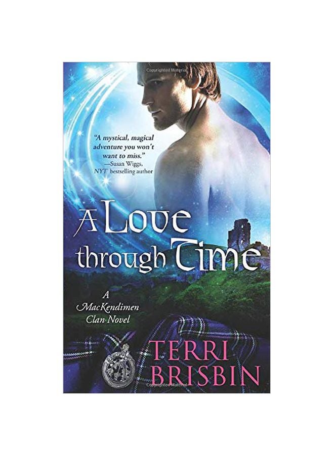 A Love Through Time: A MacKendimen Clan Novel paperback english - 23-Apr-19